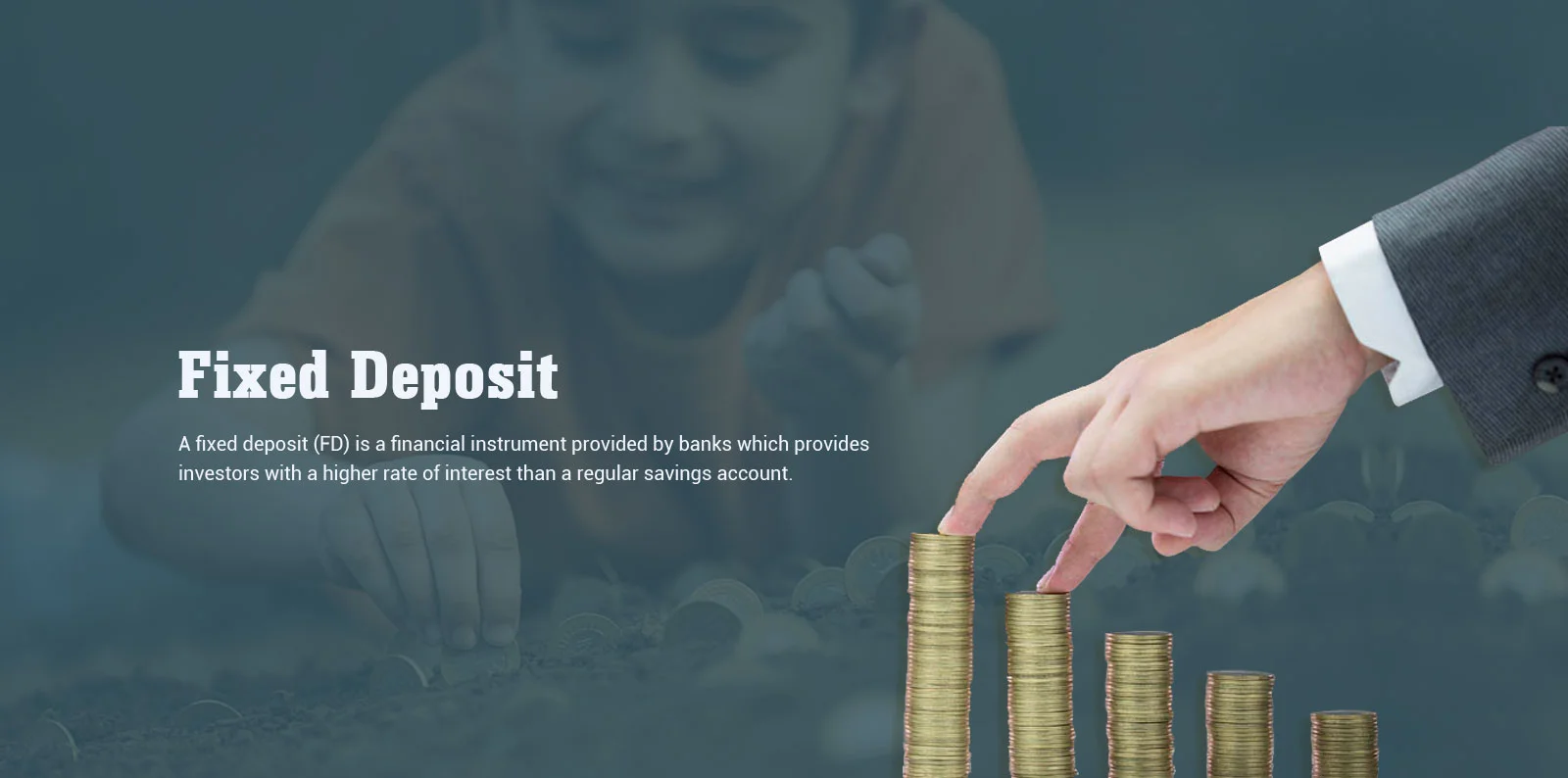 Hand stepping up a staircase of coin stacks beside the heading Fixed Deposit